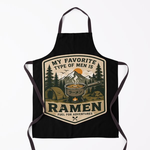 Item preview, My Favorite Type of Men Is Ramen Camping Adventure designed and sold by markymaarty.