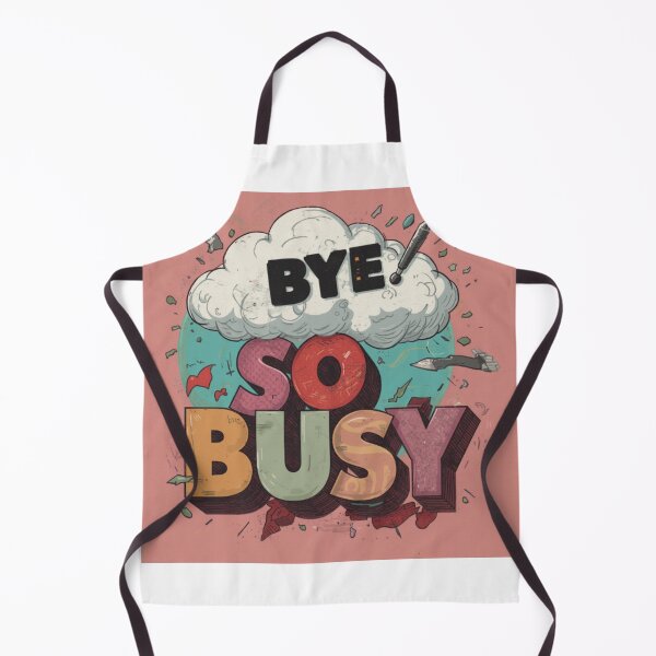 Item preview, Very busy, goodbye - a funny expression that everyone loves designed and sold by DESIREATIT.