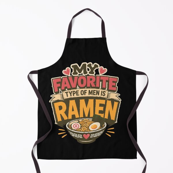 Item preview, My Favorite Type of Men Is Ramen Noodle Lover designed and sold by markymaarty.
