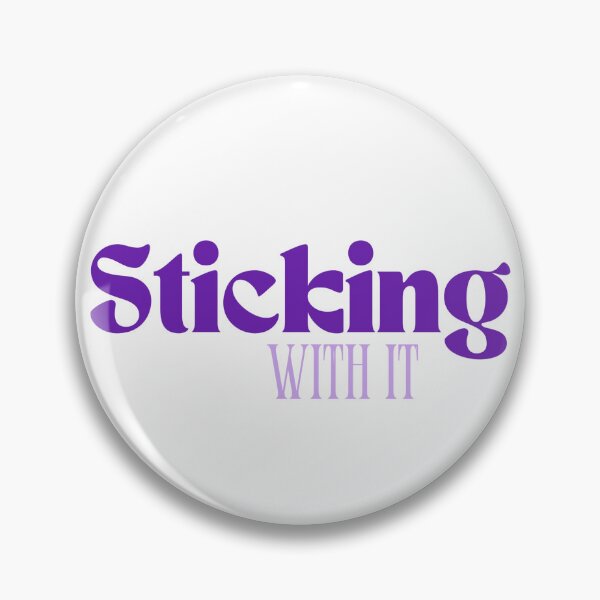 Item preview, Sticking With It - Purple Edition designed and sold by GreenPotatoNerd.
