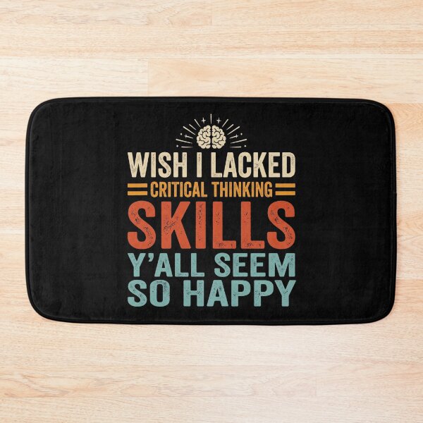 Item preview, Wish I Lacked Critical Thinking Skills - Y'all Seem So Happy designed and sold by hemagamo.