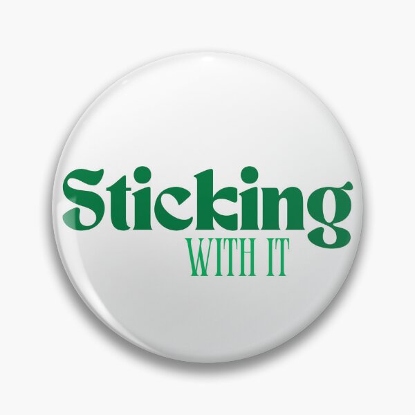 Item preview, Sticking With It - Green Edition designed and sold by GreenPotatoNerd.