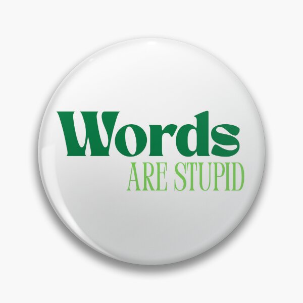 Item preview, Words are Stupid - Green Edition designed and sold by GreenPotatoNerd.