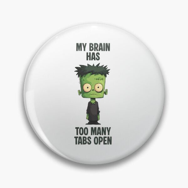 Item preview, My brain has too many tabs open designed and sold by AyushkaAgarwal.