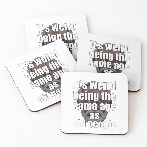 Item preview, Weird being the same age as old people designed and sold by Rubber Lips.