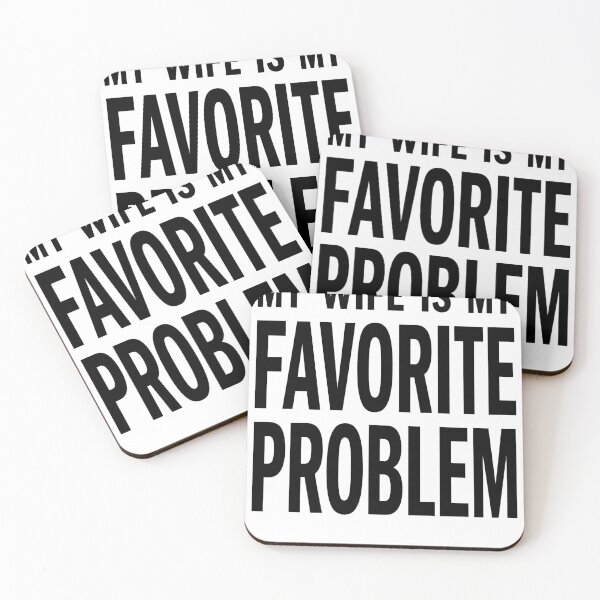 Item preview,  My Wife Is My Favorite Problem designed and sold by KireVeronica.