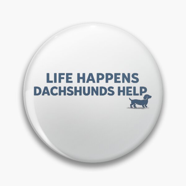 Item preview, Life Happens Dachshunds Help designed and sold by leilalongdogstudio01.