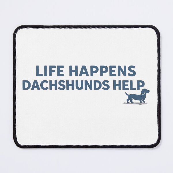 Item preview, Life Happens Dachshunds Help designed and sold by leilalongdogstudio01.