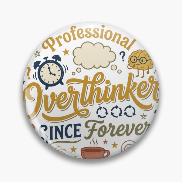 Item preview, Professional Overthinker Since Forever designed and sold by pictranoosa.