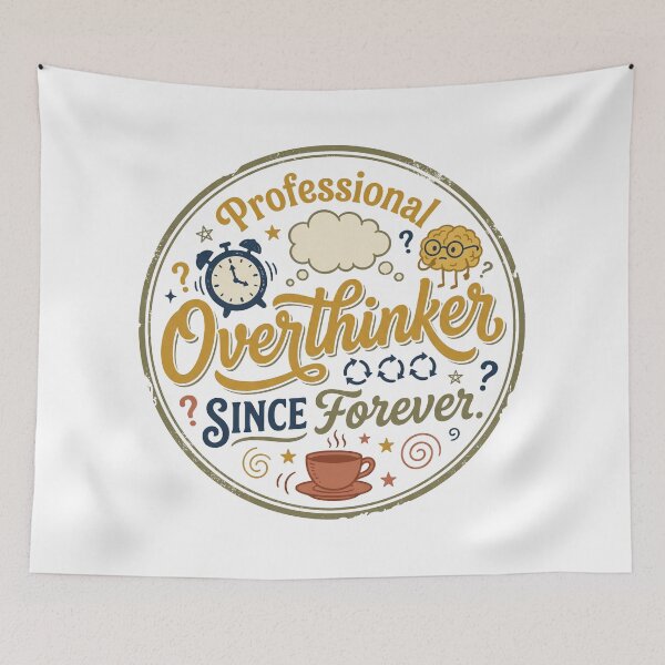Item preview, Professional Overthinker Since Forever designed and sold by pictranoosa.