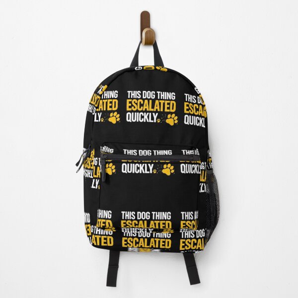 Item preview, This Dog Thing Escalated Quickly designed and sold by GiaoCalonas.