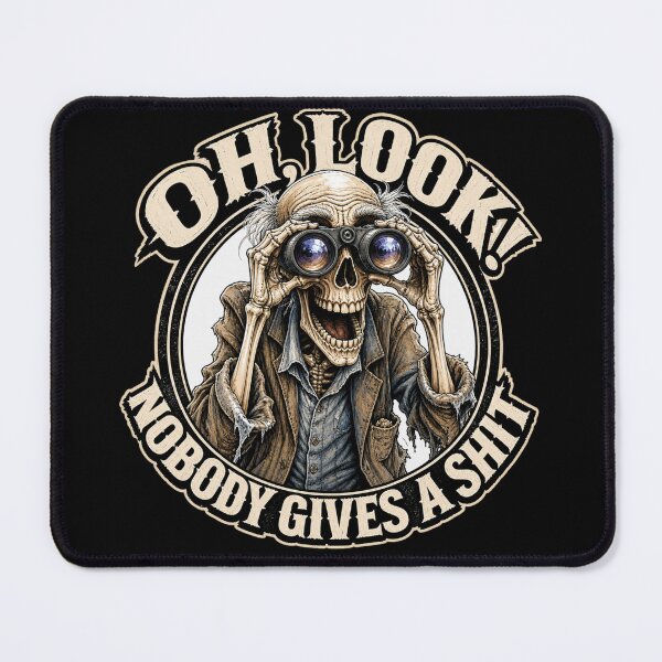 Item preview, Oh Look! Nobody Gives a Sh*t | Funny Skeleton Sarcastic designed and sold by Wilcox PhotoArt.