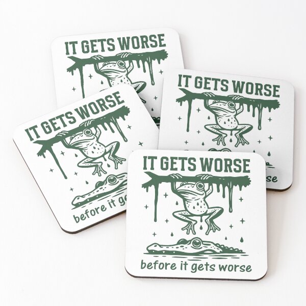 Item preview, It Gets Worse Before It Gets Worse - Dark Humor Frog Sarcasm designed and sold by gunaone-design.