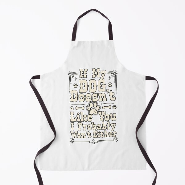 Item preview, If My Dog Doesn't Like You I Probably Won't Either Quote designed and sold by GiaoCalonas.