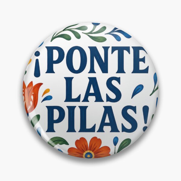 Item preview, Ponte Las Pilas, Funny Spanish Motivational, Latina Gift, Mexican Floral Folk Art, Hispanic Saying designed and sold by Quiajia.