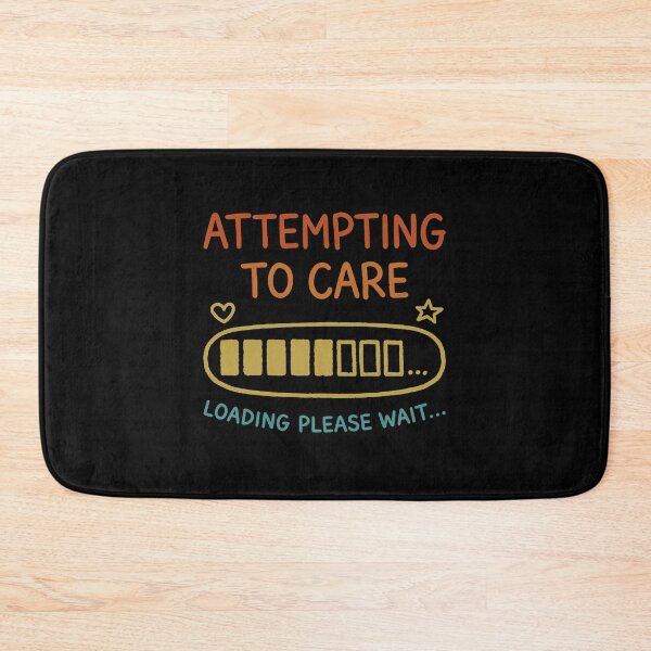 Item preview, Attempting to Care Loading Please Wait designed and sold by gunaone-design.