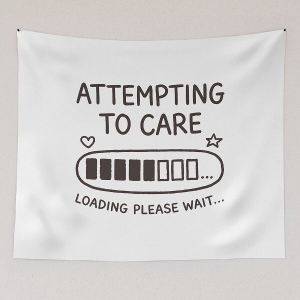 Item preview, Attempting to Care Loading Please Wait designed and sold by gunaone-design.