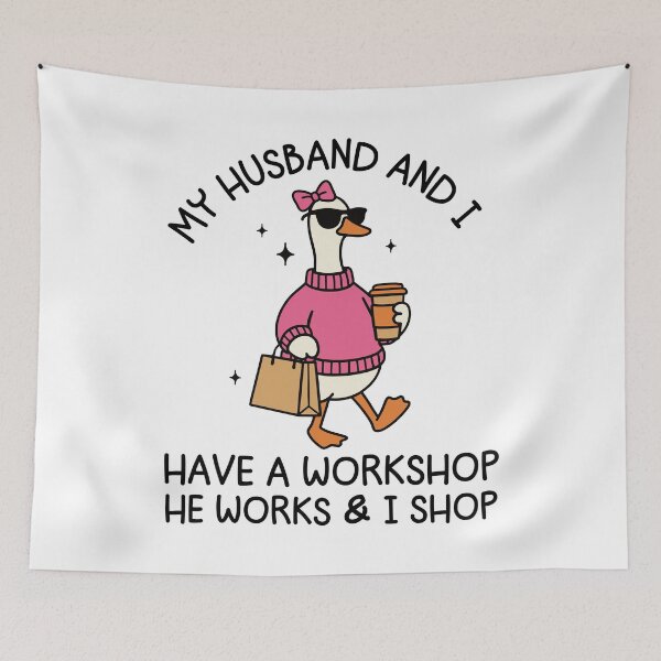 Item preview, My Husband And I Have A Workshop He Works And I Shop designed and sold by gunaone-design.