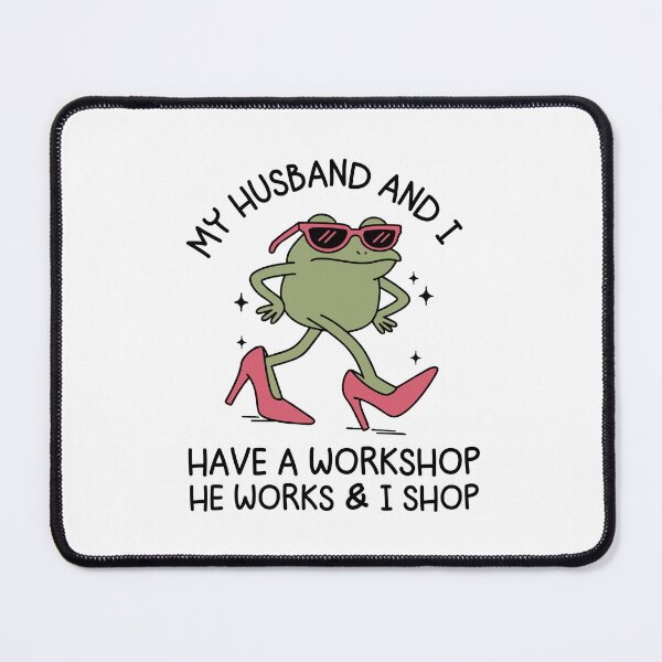Item preview, My Husband And I Have A Workshop He Works And I Shop designed and sold by gunaone-design.