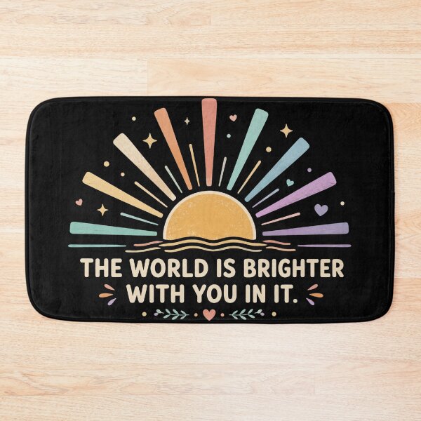 Item preview, Teacher, Mental Health, Motivational Saying, The World Is Brighter With You In It, School Counselor designed and sold by Quiajia.