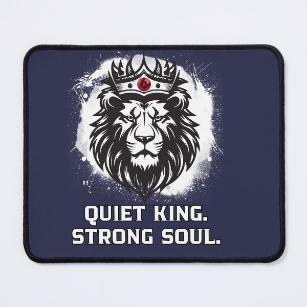Item preview, Quiet King Strong Soul designed and sold by AhmadAnnaPrints.