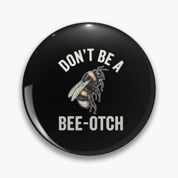 Item preview, Don't Be A Bee-Otch Funny Vintage Bee Pun designed and sold by Gbriel3.