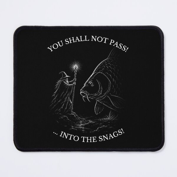 Item preview, You Shall Not Pass Into The Snags - Funny Fantasy Fishing designed and sold by GeekAnglerStore.