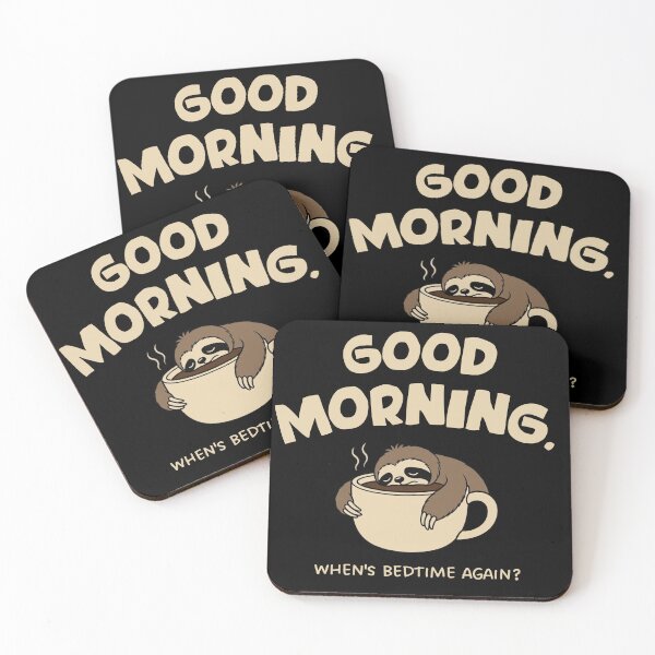Item preview, Good Morning. When's Bedtime Again? Funny Sloth Coffee T-Shirt designed and sold by Made You Smirk.