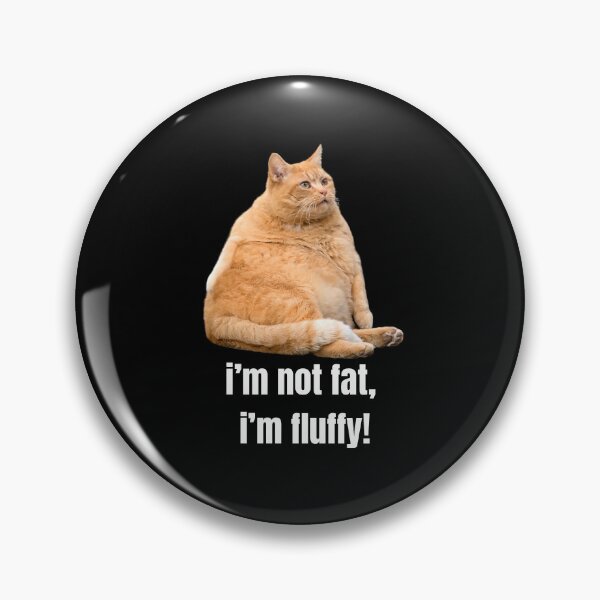 Item preview, I'm not far i'm fluffy cute chubby cat  designed and sold by Randomnessy.