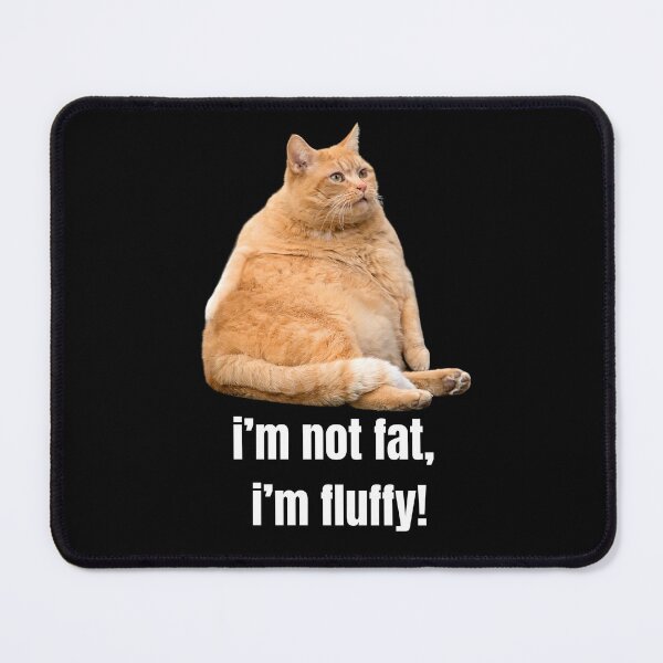 Item preview, I'm not far i'm fluffy cute chubby cat designed and sold by Randomnessy.