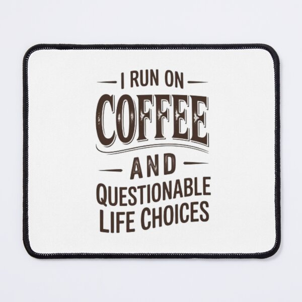 Item preview, I Run On Coffee And Questionable Life Choices Funny Sarcastic Vintage Quote designed and sold by ThefadedEra.