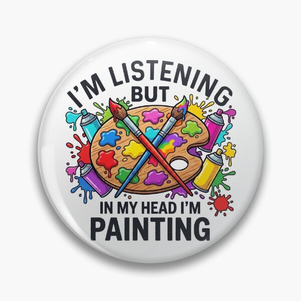 Item preview, I'm Listening But in My Head Im Painting Painter designed and sold by hemagamo.