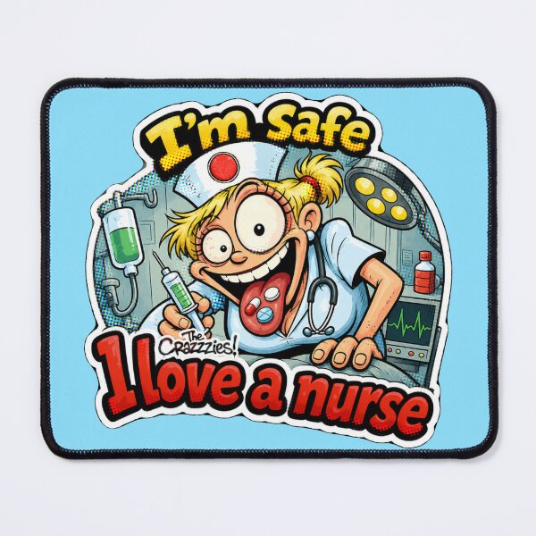 Item preview, I'm safe – I love a nurse. designed and sold by URBANEO.