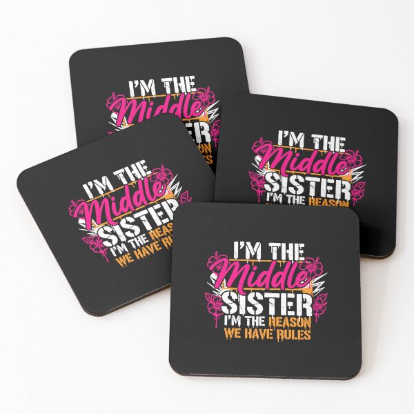 Item preview, I'm The Middle Sister I'm The Reason We Have Rules Sibling Family Humor  designed and sold by PopStars1993.