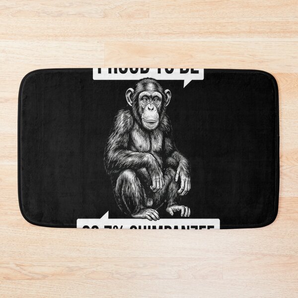 Item preview, PROUD TO BE 98.7% CHIMPANZEE designed and sold by dellonszpakw.