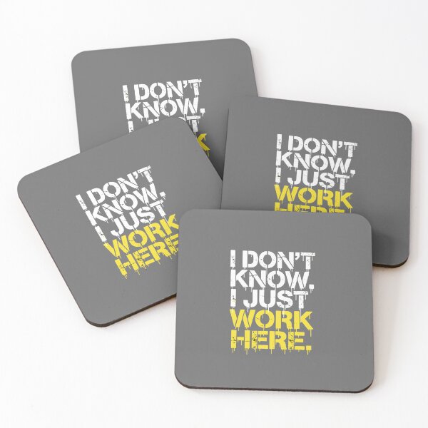 Item preview, I Don't Know I Just Work Here Sarcastic Workplace Humor Employee Coworker designed and sold by SofiBlair.