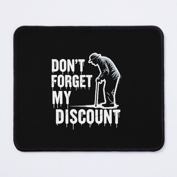 Item preview, Don't Forget My Discount Senior Humor Retirement Grandpa Grandma designed and sold by PopStars1993.