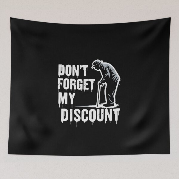 Item preview, Don't Forget My Discount Senior Humor Retirement Grandpa Grandma designed and sold by PopStars1993.