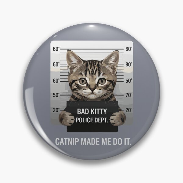 Item preview, Bad Kitty Police Dept. Catnip Made Me Do It. Funny Cat Lover Pet Owner designed and sold by SofiBlair.