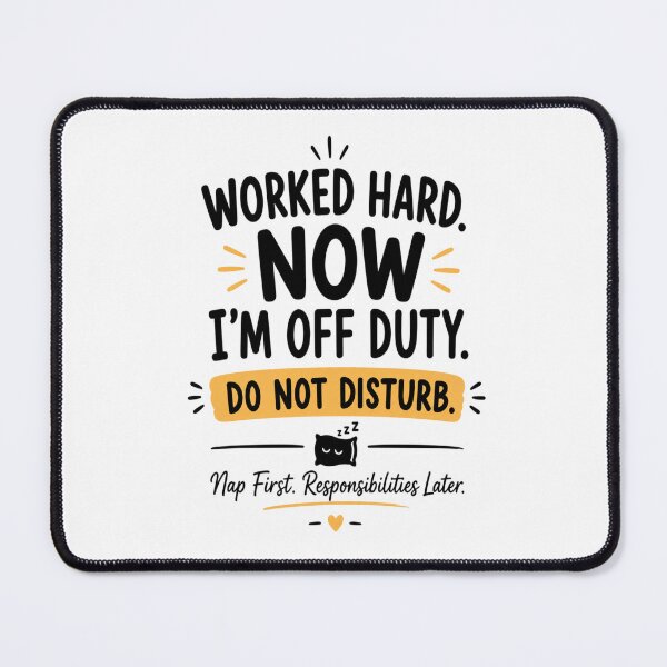 Item preview, Worked Hard Now I'm Off Duty | Funny Work Quote | Minimal Typography Design designed and sold by InspiredCreatives.