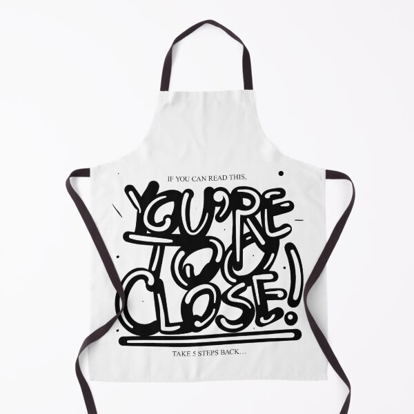 Item preview, You're Too Close! designed and sold by JenDGraphicDesign.