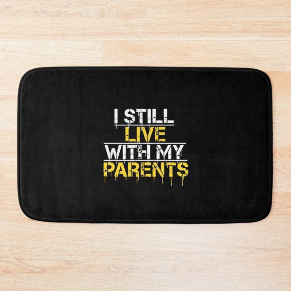 Item preview, I Still Live With My Parents Adult Child Millennial Humor Relatable designed and sold by PopStars1993.