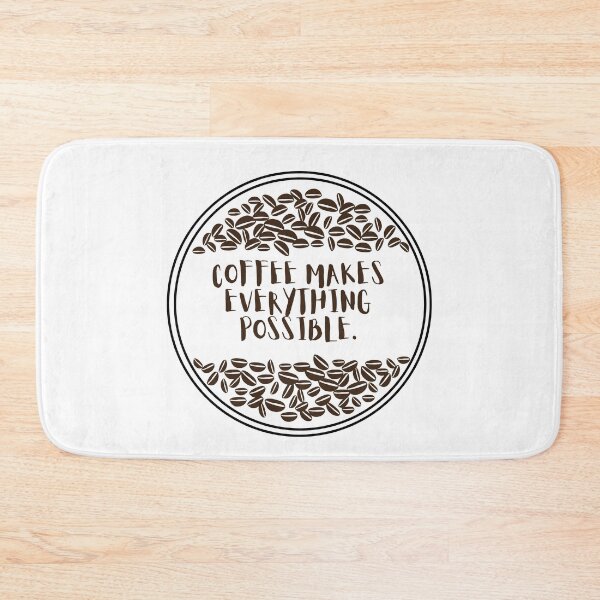 Item preview, Coffee Makes Everything Possible. designed and sold by Dinasshop.
