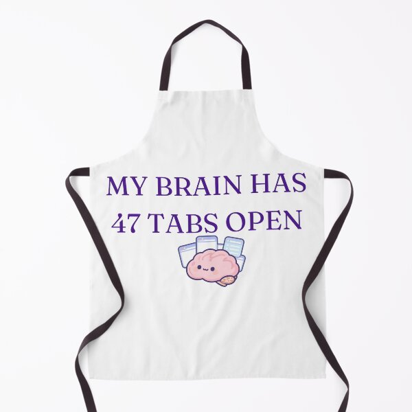 Item preview, My Brain has 47 tabs open designed and sold by BRIGHT LITTLE STUDIO.