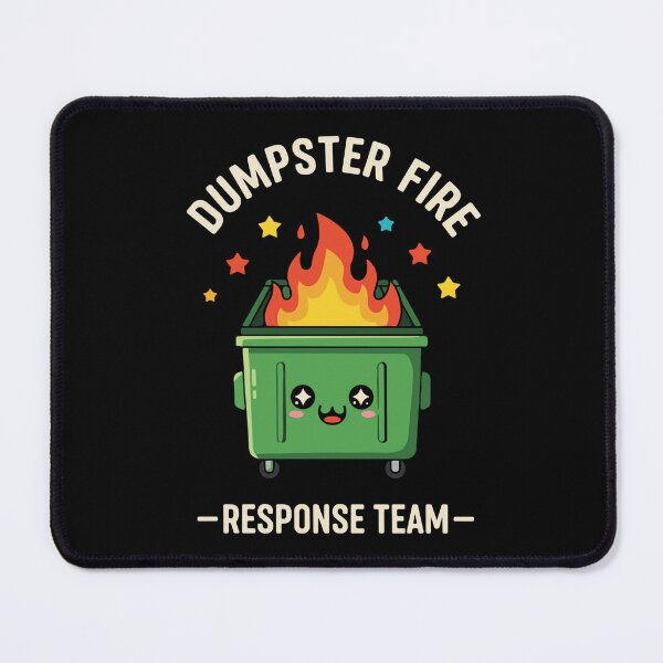 Item preview, Dumpster Fire Response Team Chaos Humor Sarcastic Meme designed and sold by SofiBlair.