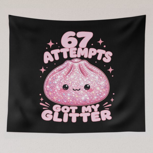 Item preview, 67 Attempts Got my Glitter Dumpling Viral Cute Pïnk Girls designed and sold by wtfbba.