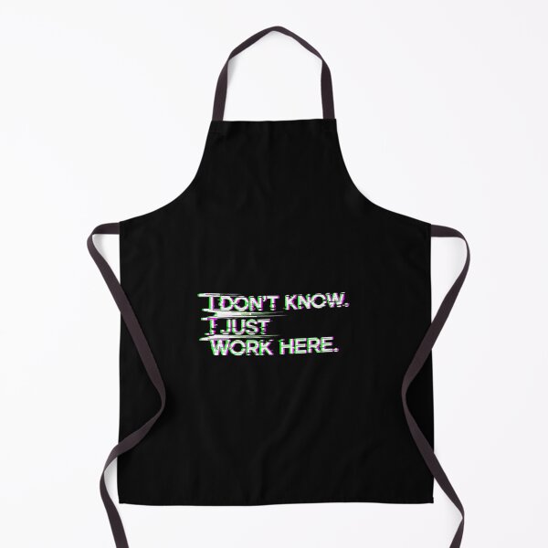 Item preview, I Don't Know I Just Work Here Funny Coworker Workplace Employee designed and sold by PopStars1993.