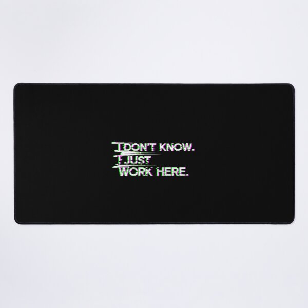 Item preview, I Don't Know I Just Work Here Funny Coworker Workplace Employee designed and sold by PopStars1993.