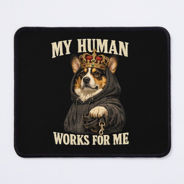 Item preview, My Human Works for Me Funny Corgi Dog Quote designed and sold by PunchDrop.