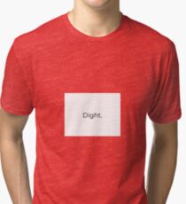 Dight Original Tri-blend T-Shirt